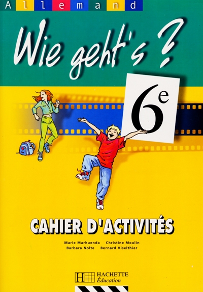 Wie geht's, allemand 6e, LV1 : cahier d'activités