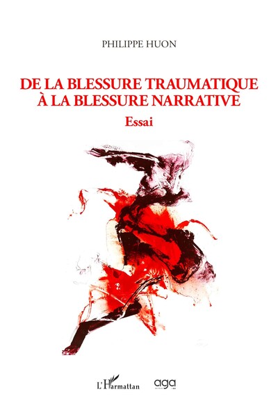 De la blessure traumatique...