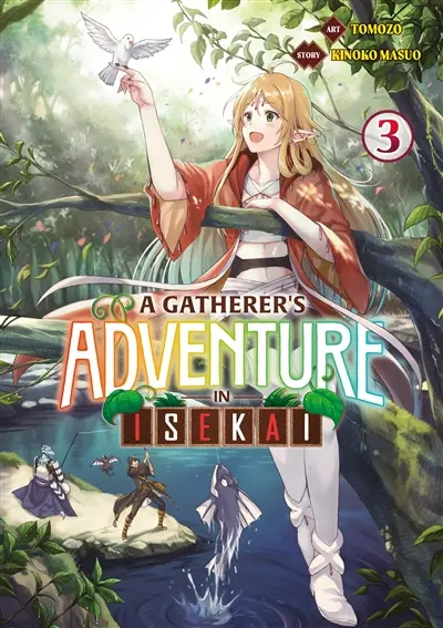 A gatherer's adventure in isekai. Vol. 3