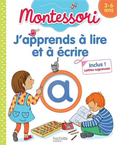 J'apprends à lire et à écrire : 3-6 ans : Montessori
