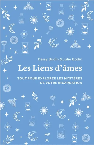 Les liens d'âmes : tout pour explorer les mystères de votre incarnation Les liens d'âmes : tout pour explorer les mystères de votre incarnation