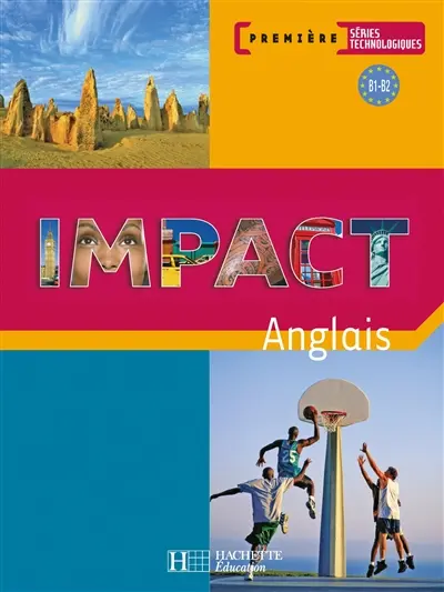 Impact anglais, première séries technologiques, B1-B2