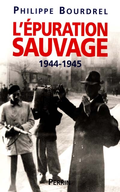 L'épuration sauvage, 1944-1945