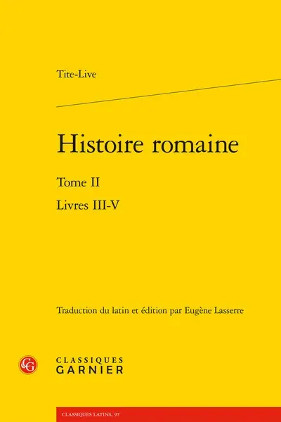 Histoire romaine. Vol. 2. Livres III-V