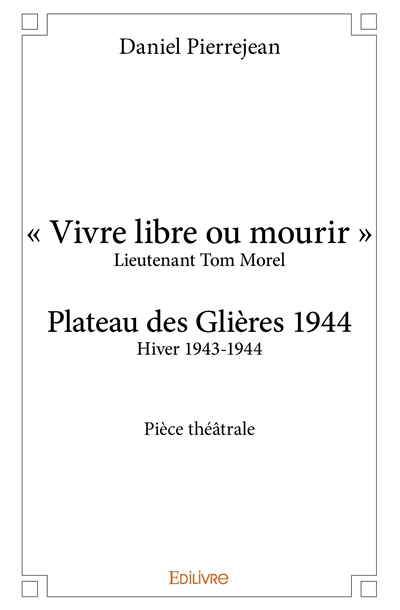 « vivre libre ou mourir » :...