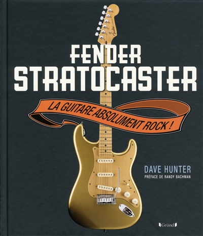 Fender Stratocaster : la guitare absolument rock