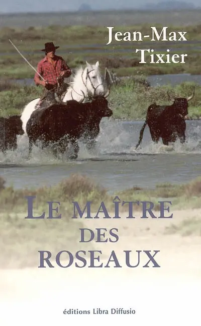 Le maître des roseaux