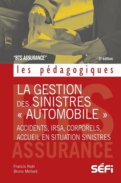 La gestion des sinistres «automobile» : accidents, IRSA, corporels, acceuil en situation sinistres