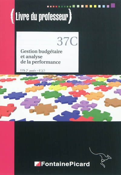 Gestion budgétaire et analyse de la performance : BTS 2e année CGO : livre du professeur
