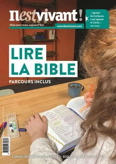 Il est vivant !, n° 371. Lire la Bible : parcours inclus Il est vivant !, n° 371. Lire la Bible : parcours inclus