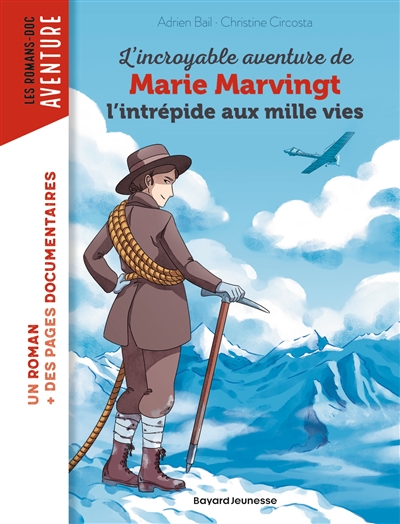 L'incroyable aventure de Marie Marvingt, le goût du risque
