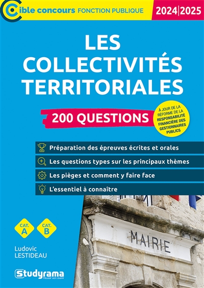 Les collectivités territoriales : 200 questions, cat. A, cat. B : 2024-2025
