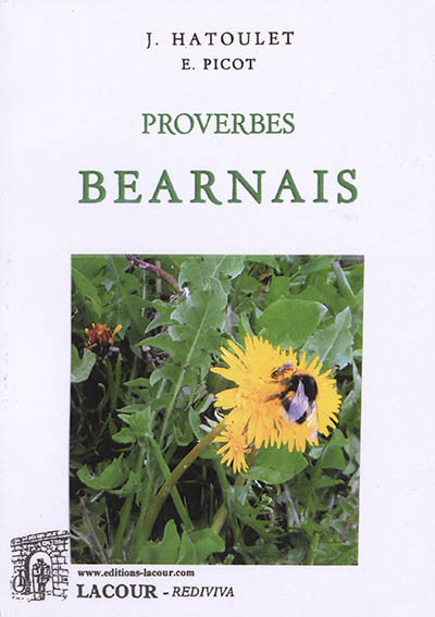 Proverbes béarnais : accompagnés d'un vocabulaire et de quelques proverbes dans les autres dialectes du midi de la France