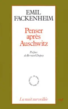 Penser après Auschwitz : affirmations juives et réflexions philosophiques