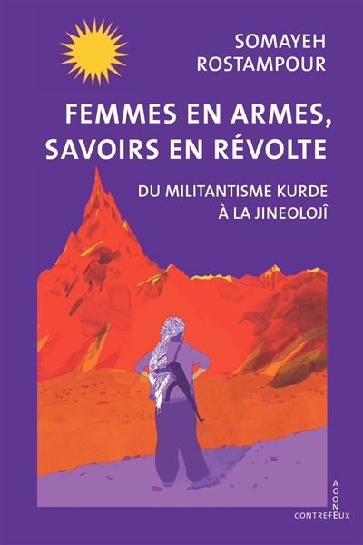 Femmes en armes, savoirs en révolte : du militantisme kurde à la Jineolojî