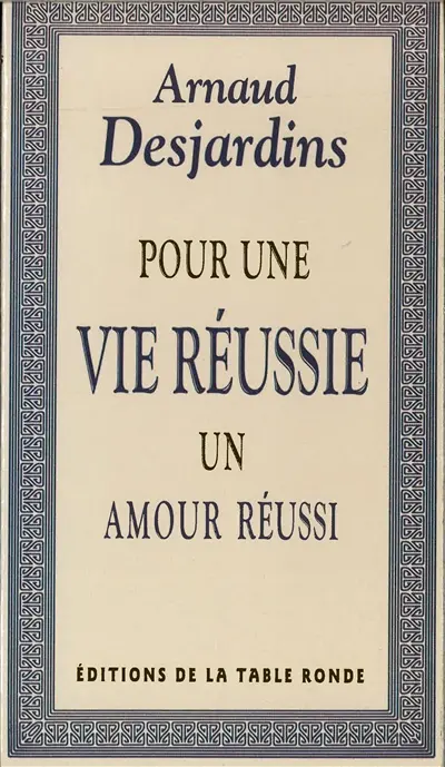 Pour une vie réussie : un amour réussi