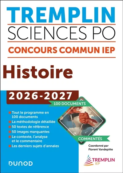 Tremplin Sciences Po, concours commun IEP : histoire, 2026-2027 : 100 documents commentés Tremplin Sciences Po, concours commun IEP : histoire, 2026-2027 : 100 documents commentés