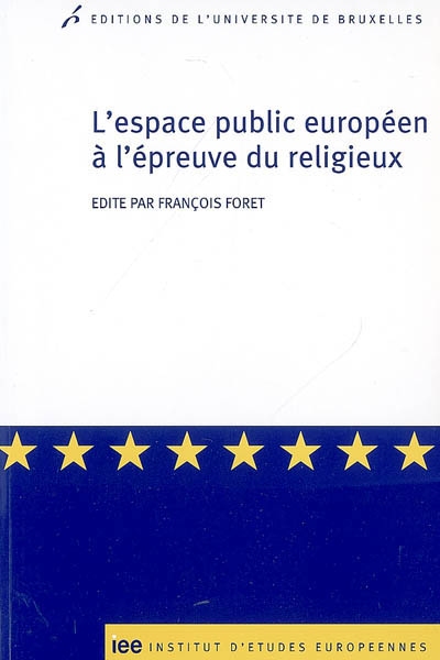 L'espace public européen à l'épreuve du religieux