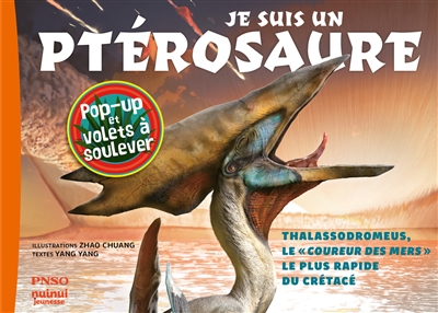 Je suis un ptérosaure : thalassodromeus, le coureur des mers le plus rapide du crétacé