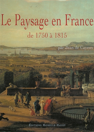 Le paysage en France, de 1750 à 1815
