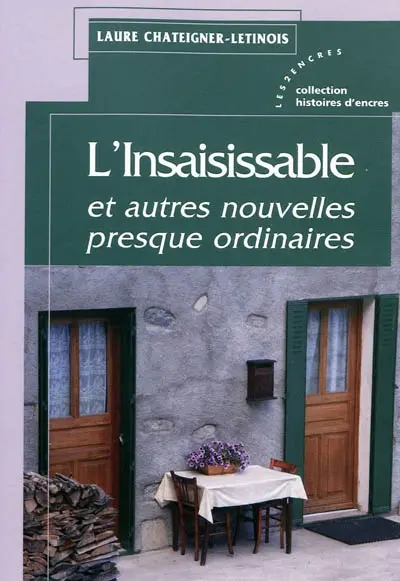 L'insaisissable : et autres nouvelles presque ordinaires