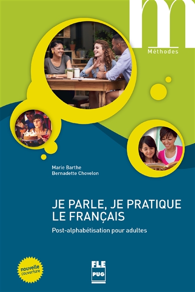 Je parle, je pratique le français : post-alphabétisation pour adultes