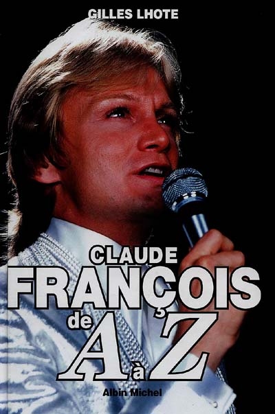 Claude François de A à Z