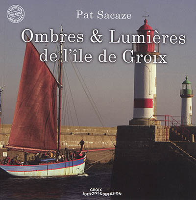 Ombres & lumières de l'île de Groix