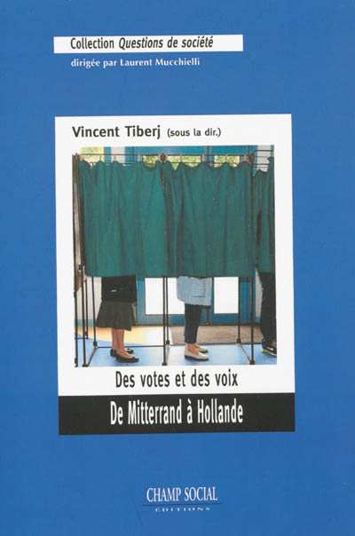 Des votes et des voix : de Mitterrand à Hollande