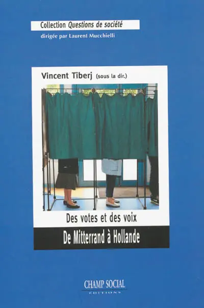 Des votes et des voix : de Mitterrand à Hollande