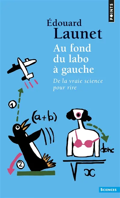 Au fond du labo à gauche : de la vraie science pour rire
