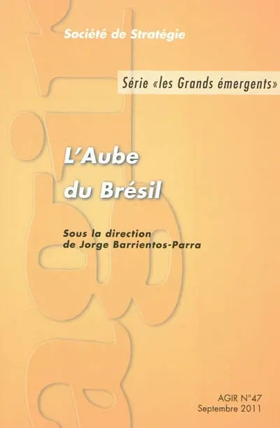 Agir, n° 47. L'aube du Brésil
