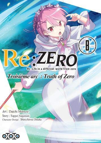 Re:Zero : Re:Life in a different world from zero : troisième arc, truth of Zero. Vol. 8