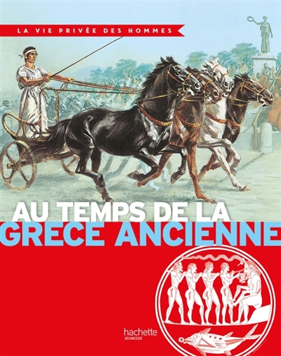 Au temps de la Grèce ancienne : la terre des héros