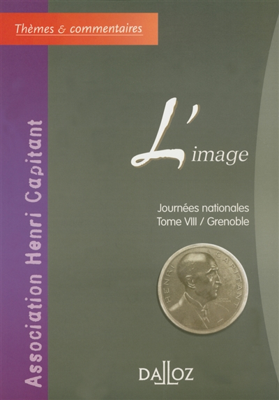 L'image : journée nationale, tome 8, Grenoble : actes du colloque organisé le 20 juin 2003 à l'Université de Grenoble