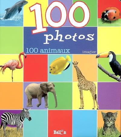 100 Photos 100 Animaux