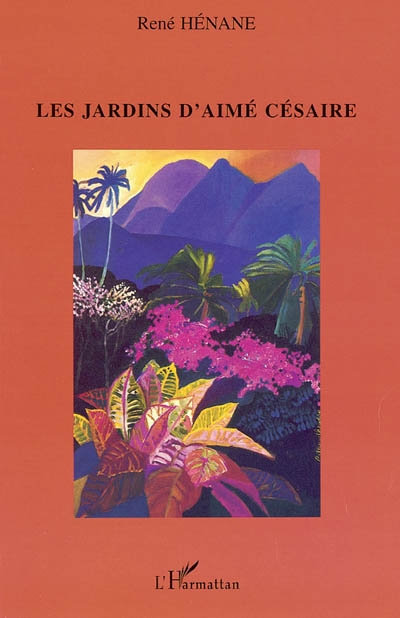 Les jardins d'Aimé Césaire : lectures thématiques