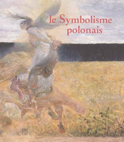 Le symbolisme polonais : exposition, Rennes, Musée des beaux-arts, 15 oct. 2004-8 janv. 2005