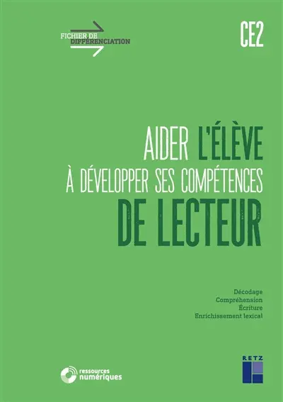 Aider l'élève à développer ses compétences de lecteur CE2 : + téléchargement