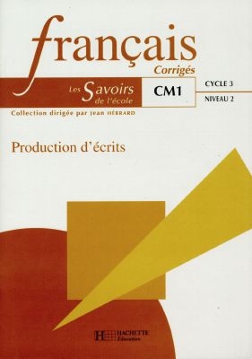 Français, CM1 cycle 3 niveau 2 : production d'écrits : livre du maître