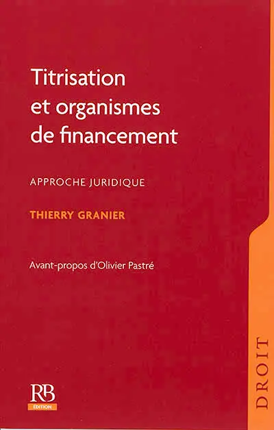 Titrisation et organismes de financement : approche juridique