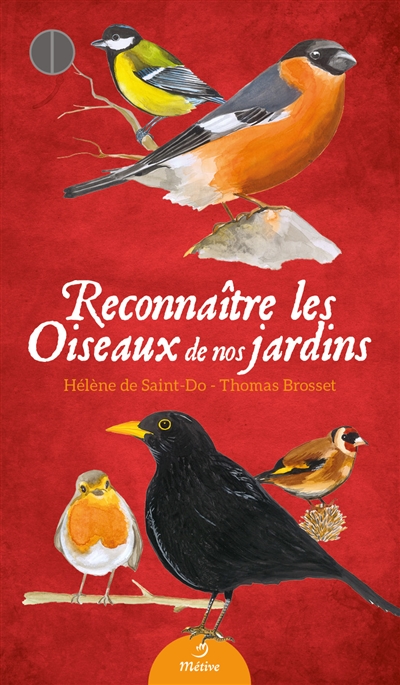 Reconnaître les oiseaux de nos jardins : 45 oiseaux communs à découvrir : carnet ornithologique