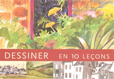 Dessiner en 10 leçons
