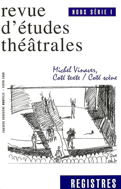 Registres : revue d'études théâtrales : hors série, n° 1. Michel Vinaver, côté texte-côté scène