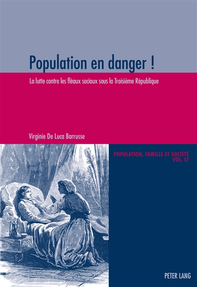 Population en danger ! : la lutte contre les fléaux sociaux sous la Troisième République