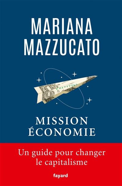 Mission économie : un guide pour changer le capitalisme