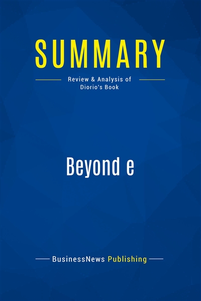 Summary : Beyond e : Review...