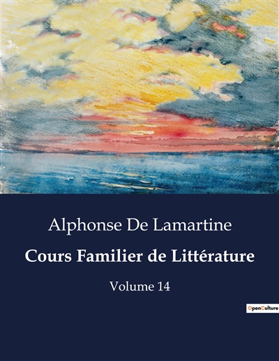 Cours Familier de Littérature : Volume 14