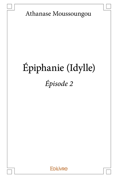 Épiphanie (idylle) : épisode 2