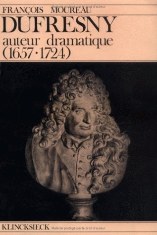 Dufresny : Auteur dramatique (1657-1724)